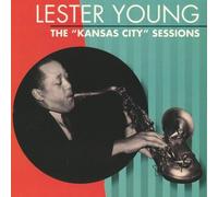 Lester Young - Kansas City Sessions [Import Anglais]