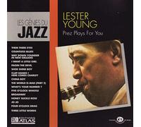 Lester Young - Prez Plays For You