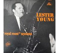 Lester Young - 'Royal Roost' Sessions [Vinyl LP]