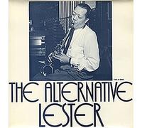 Lester Young - The Alternative Lester