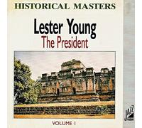 Lester Young The President Volume 1