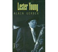 Lester Young. Une odeur de brouillard brûlé