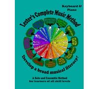 Lester's Complete Music Method - Keyboard/Piano: A Solo and Ensemble Method for learners of all skill levels