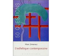 L'esthétique Contemporaine - Tendances Et Enjeux