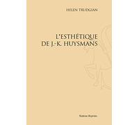 L'Esthetique de J.-K. Huysmans. (1934)