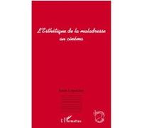 Sarah Leperchey – L'Esthétique de la maladresse au cinéma – L'Harmattan – Broché