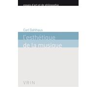 L'esthétique de la musique - Carl Dahlhaus - Vrin - broché - Essai
