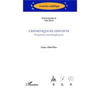 L'esthétique de l'effet de vie Perspectives interdisciplinaires - Jean Ehret - L'harmattan - broché - Scolaire / Universitaire