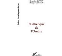 Philippe Tancelin, Geneviève Clancy – L'esthétique de l'ombre – Broché (Occasion)