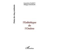 Philippe Tancelin, Geneviève Clancy – L'esthétique de l'ombre – Broché (Occasion)