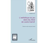 L'esthétique Du Jeu Dans Les Alice De Lewis Carroll | Occasion