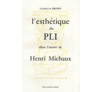 L'esthétique Du Pli Dans L'oeuvre De Henri Michaux