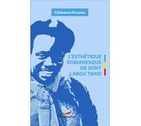 L'Esthétique romanesque de Sony Labou Tansi - Clémence Kasinga - L'harmattan - broché - Essai