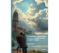 L'esthétique romantique en art et en littératures au XIXème siècle