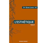L'Esthétique: Tome 2, La spécificité de la sphère esthétique