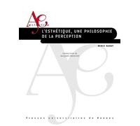 L'esthétique, une philosophie de la perception - Bence Nanay - Presses Universitaires Rennes - broché - Essai