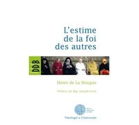 L'estime de la foi des autres - Henri de La Hougue - Desclée De Brouwer - broché - Livre
