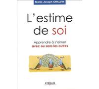 L'estime de soi: Apprendre à s'aimer avec ou sans les autres