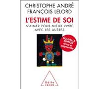 L'estime De Soi - S'aimer Pour Mieux Vivre Avec Les Autres