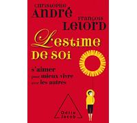 L'Estime de soi COLLECTOR Christophe André (Auteur), François Lelord (Auteur)