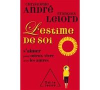 L'Estime de soi COLLECTOR Christophe André (Auteur), François Lelord (Auteur)