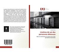 L'estime de soi des personnes détenues: Bilan en orientation et estime de soi des personnes incarcérées