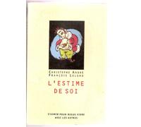 L'Estime de soi : s'aimer pour mieux vivre avec les autres