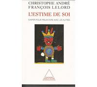 L'estime De Soi - S'aimer Pour Mieux Vivre Avec Les Autres