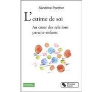 L'estime de soi Sandrine Porcher (Auteur)