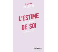 L'estime De Soi - Un Bien Essentiel