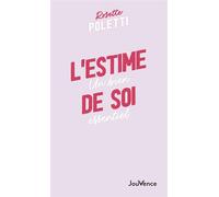 L'estime de soi Un bien essentiel - Rosette Poletti - Jouvence - Poche - Guide