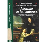 L'estime et la tendresse : Correspondances intimes réunies et présentées par Pierre-E. Leroy et Marcel Loyau