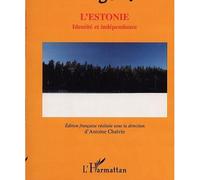 L'estonie Identité et indépendance - Antoine Chalvin - L'harmattan - broché - Etude