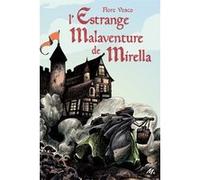 L'Estrange Malaventure de Mirella Flore Vesco (Auteur), Thomas Gilbert (Conception couverture ou illustration)