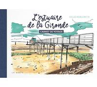 L'estuaire de la Gironde - Carnet de voyage