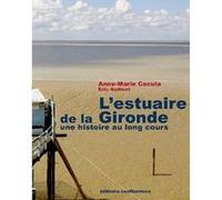 L'estuaire de la gironde COCULA A-M./AUDINET (Auteur)