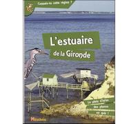 L'estuaire de la Gironde - Virginie Ripond - Milathea - broché - Document jeunesse dès 9 ans