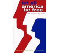 Let All America Be Free With Songs Of My Heart