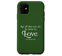 Let All That You Do Be Done in Love 1 Corinthians 16:14 Coque pour iPhone 11