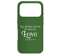 Let All That You Do Be Done in Love 1 Corinthians 16:14 Coque pour iPhone 17 Pro