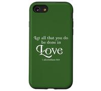 Let All That You Do Be Done in Love 1 Corinthians 16:14 Coque pour iPhone SE (2020) / 7/8