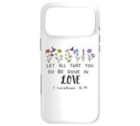 Let All That You Do Be Done in Love God 1 Corinthians 16:14 Coque pour iPhone 17 Pro Max