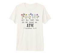 Let All That You Do Be Done in Love God 1 Corinthians 16:14 T-Shirt Haut de Gamme