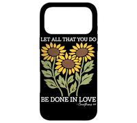 Let All That You Do Be Done in Love Tournesol Religieux Coque pour iPhone 17 Pro Max