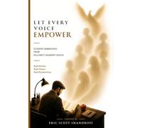 Let Every Voice Empower: Student Voices, Life Lessons, and the Power of Perspective