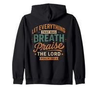 Let Everything That Has A Breath Praise The Lord Psaum 150 6 Sweat à Capuche