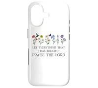 Let Everything That Has Breath Praise The Lord Psalm 150 6 Coque pour iPhone 17