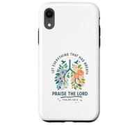 Let Everything That Has Breath Praise The Lord Psalms 150:6 Coque pour iPhone XR