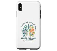 Let Everything That Has Breath Praise The Lord Psalms 150:6 Coque pour iPhone XS Max