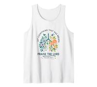 Let Everything That Has Breath Praise The Lord Psalms 150:6 Débardeur
